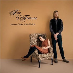 Josienne Clarke & Ben Walker - Fire and Fortune (2013)